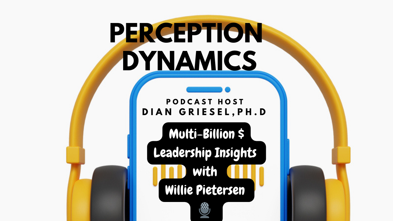 Dian Griesel Perception Dynamics Inc. Leadership Insights with Willie ...