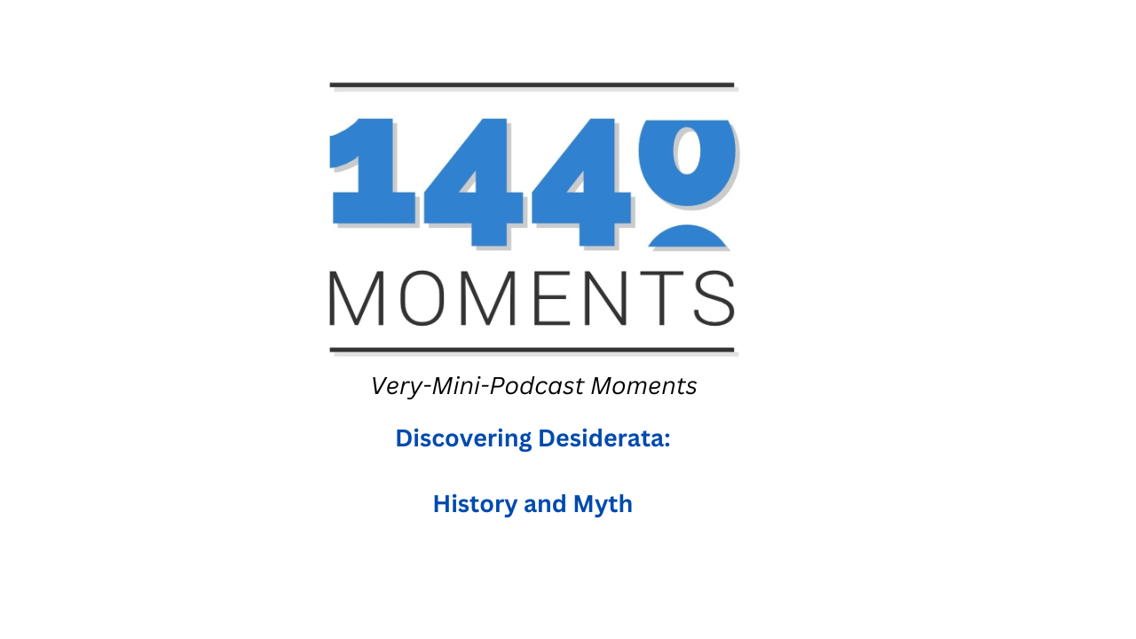 Discovering Desiderata: History and Myth