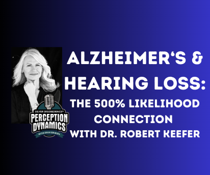 The Alzheimer’s Hearing Loss Paradox with Dr. Robert Keefer