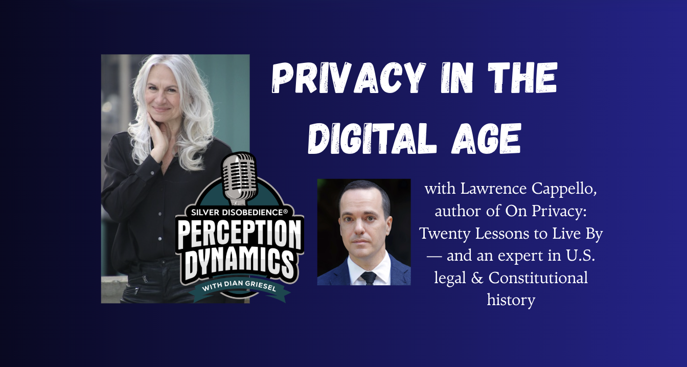 Privacy in the Digital Age with Lawrence Cappello
